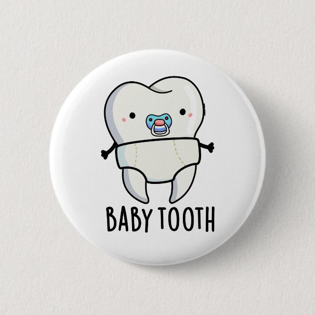 Badge Rond 5 Cm Bébé Dent Drôle Dents Jeu de dents (Devant)