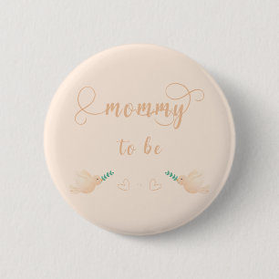 Badge Rond 5 Cm Bébé mignon Baby shower Dove Mommy-to-be Bouton