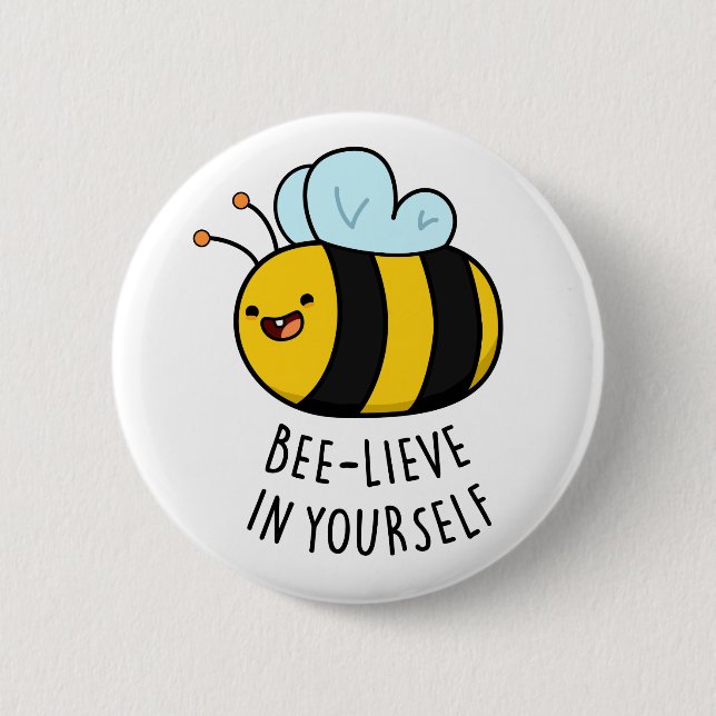 Badge Rond 5 Cm Bee-lieve en toi amusant Bee Pun (Devant)