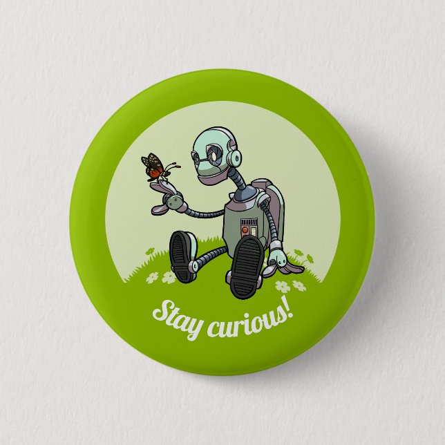 Badge Rond 5 Cm Belle Robot & Papillon Restez Curieux ! Dessin (Devant)