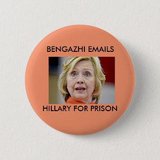 BADGE ROND 5 CM BENGHAZI ENVOIE HILLARY POUR LA PRISON
