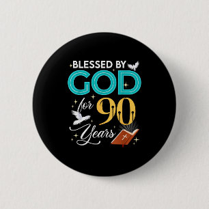 Badge Rond 5 Cm Béni par Dieu pendant 90 ans 90 ans 90e anniversai