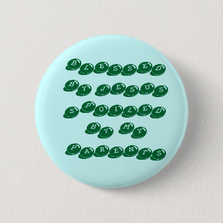 BADGE ROND 5 CM BÉNI PAR JESUSSPOILED PAR MES PARENTS