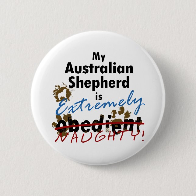 Badge Rond 5 Cm Berger australien extrêmement vilain (Devant)