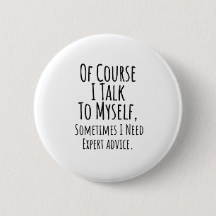 Badge Rond 5 Cm bien sûr je me parle parfois moi-même, drôle