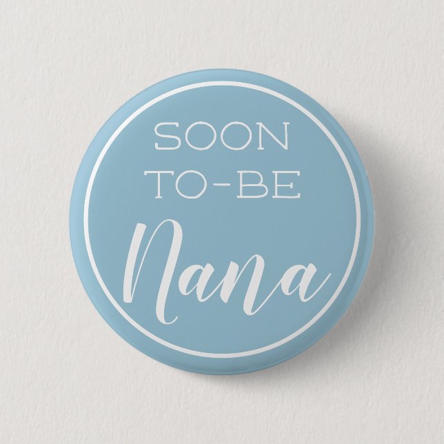 Badge Rond 5 Cm Bientôt être bouton Nana (Devant)