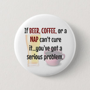Badge Rond 5 Cm BIÈRE, CAFÉ, PAN...Problème RÉSOLU