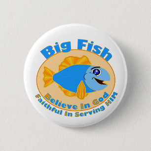 Badge Rond 5 Cm Big Fish Croyez en Dieu