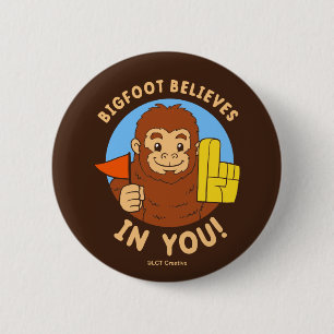 Badge Rond 5 Cm Bigfoot croit en vous