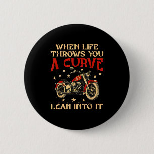 Badge Rond 5 Cm Biker Quand La Vie Vous Jette Une Courbe Moto Homm