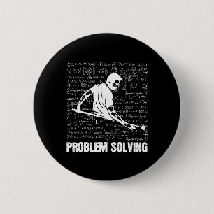 Badge Rond 5 Cm Billard Problème Résoudre les joueurs Solution de