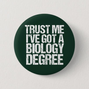 Badge Rond 5 Cm Biologie amusante Biologie majeure Biologiste écol