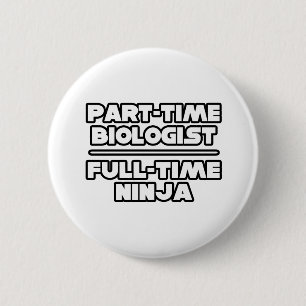 Badge Rond 5 Cm Biologiste / Ninja