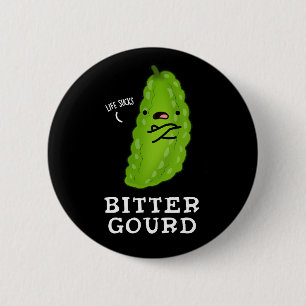 Badge Rond 5 Cm Bitter Gourd Funny Veggie Pun Dark BG