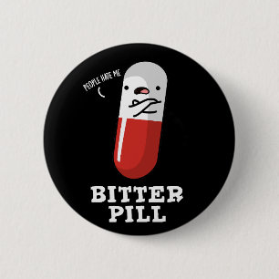 Badge Rond 5 Cm Bitter Pill Funky Medicine Pun Dark BG