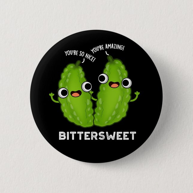 Badge Rond 5 Cm Bittersweet Funny Bitter Gourd Pun Dark BG (Devant)