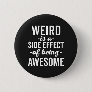 Badge Rond 5 Cm Bizarre D'Être Une Citation Amusante
