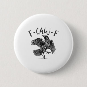 Badge Rond 5 Cm Black Crow, F-caw-f Funny Black Bird
