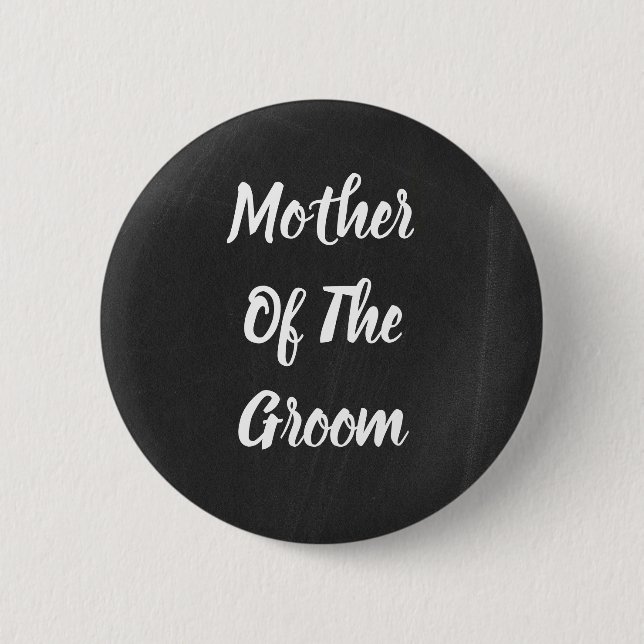 Badge Rond 5 Cm Black & White Text Mother of Groom (Devant)