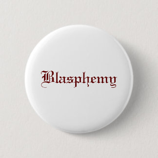 Badge Rond 5 Cm Blasphème (rouge)