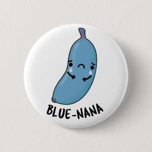 Badge Rond 5 Cm Bleu nana Funny Banana Pun