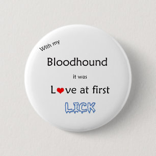 Badge Rond 5 Cm Bloodhound Love at First Lick - Bouton