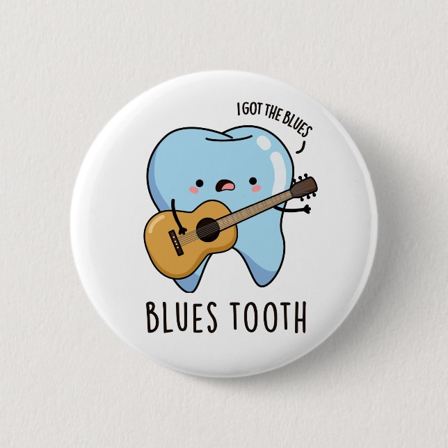 Badge Rond 5 Cm Blues Tooth Funky Dental Music Pun (Devant)
