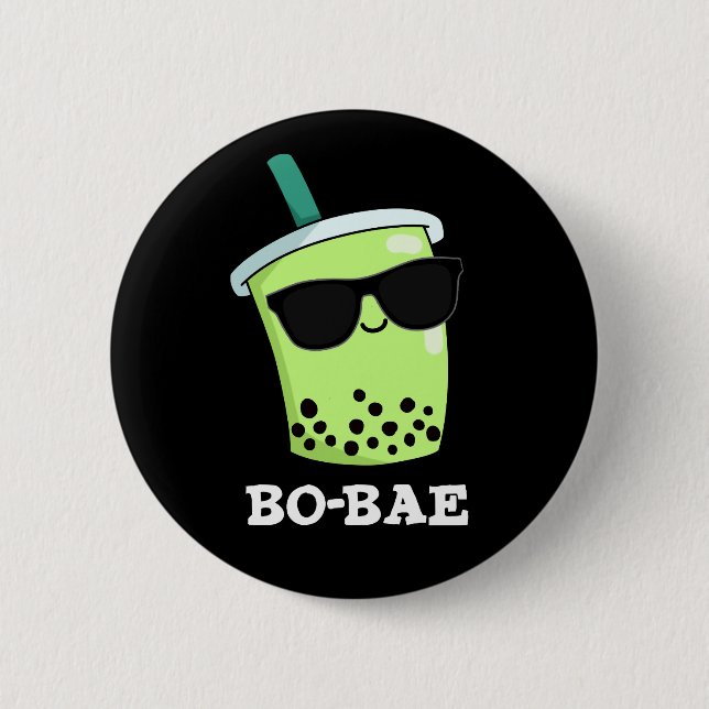 Badge Rond 5 Cm Bo-bae Funny Boba Tea Pun Dark BG (Devant)