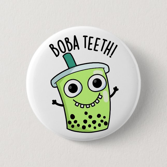 Badge Rond 5 Cm Boba Teeth amusant Boba Tea Pun (Devant)