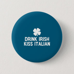 Badge Rond 5 Cm Bois un baiser irlandais italien St. Patrick's Day