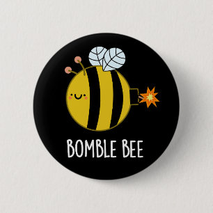 Badge Rond 5 Cm Bomble Bee Funny Bumblebee Bomb Pun Dark BG