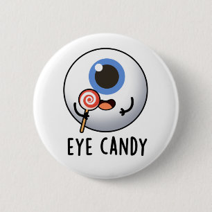 Badge Rond 5 Cm Bonbons pour yeux amusant jeu d'yeux