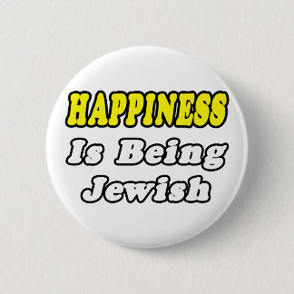 Badge Rond 5 Cm Bonheur...Juif
