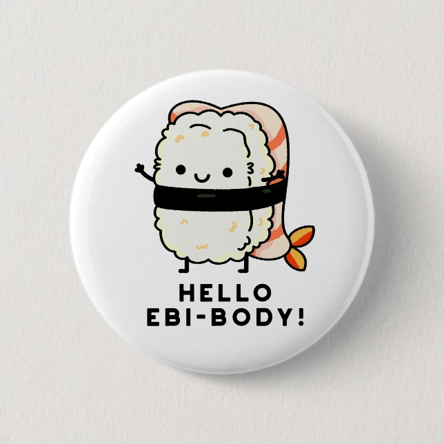 Badge Rond 5 Cm Bonjour Ebi-body Funny Ebi Sushi Pun (Devant)