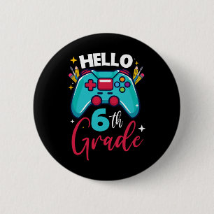 Badge Rond 5 Cm Bonjour niveau 6e débloqué jeu vidéo Ck à Sc
