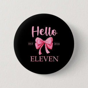 Badge Rond 5 Cm Bonjour onze Est 2014 Rose Coquette Joyeux 11e Ann