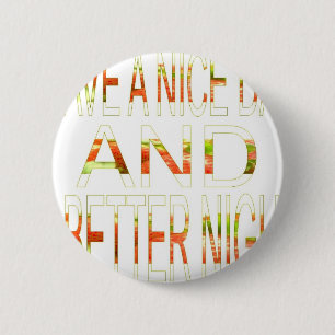 Badge Rond 5 Cm Bonne journée et meilleur art nocturne