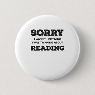 Badge Rond 5 Cm Book Lover Désolé, je n'ai pas écouté penser à