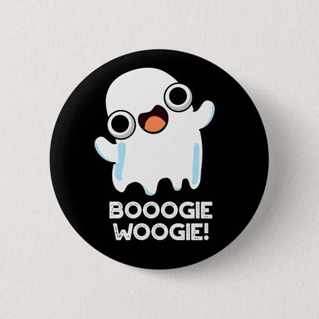 Badge Rond 5 Cm Booogie Woogie Funny Musique Ghost Pun Dark BG (Devant)