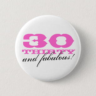 Badge Rond 5 Cm Bouton 30e anniversaire pour femmes 30 et fabule