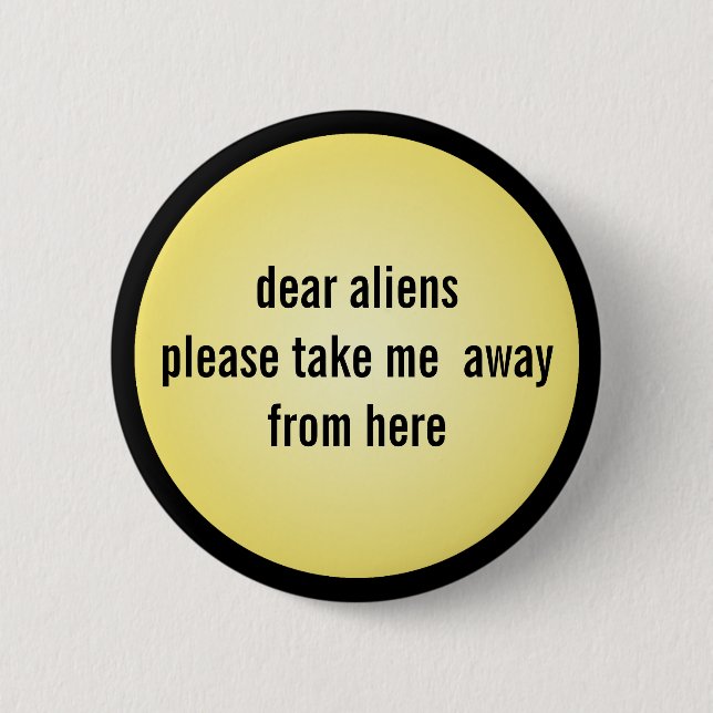 Badge Rond 5 Cm Bouton amusant Mème Aliens (Devant)