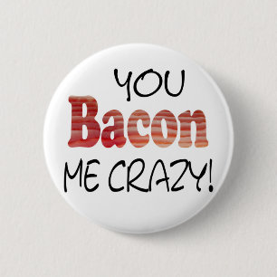 Badge Rond 5 Cm Bouton Bacon fou
