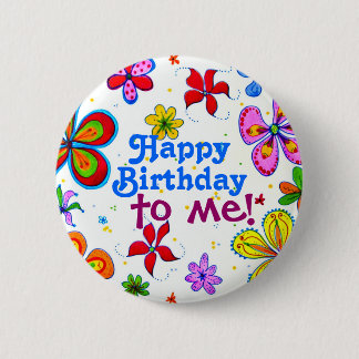 Badge Rond 5 Cm Bouton Big Flowers Joyeux Anniversaire pour moi