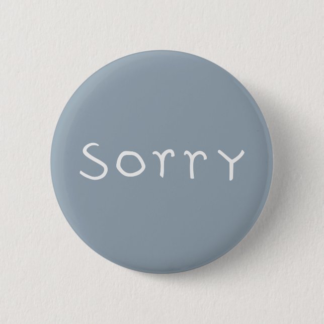 Badge Rond 5 Cm Bouton blanc désolé (Devant)