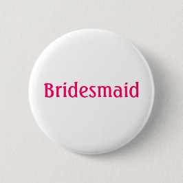 Badge Rond 5 Cm Bouton Bridesmaid