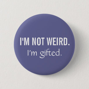 Badge Rond 5 Cm Bouton cadeau, pas bizarre