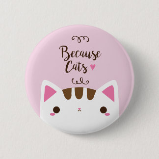 Badge Rond 5 Cm Bouton Chat blanc, bouton "Parce que les chats"