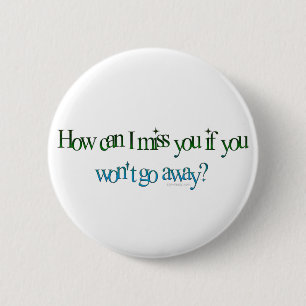 Badge Rond 5 Cm Bouton Comment Je Peux Vous Manquer