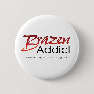 Badge Rond 5 Cm Bouton d'airain d'intoxiqué