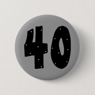 Badge Rond 5 Cm bouton de 40 anniversaires